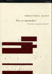 Hva er mennesket? av Immanuel Kant (Innbundet)