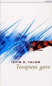 Terapiens gave av Irvin D. Yalom (Innbundet)