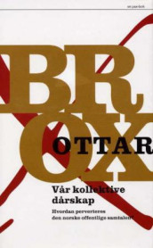 Vår kollektive dårskap av Ottar Brox (Innbundet)