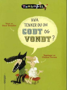 Hva tenker du om godt og vondt? av Oscar Brenifier (Heftet)