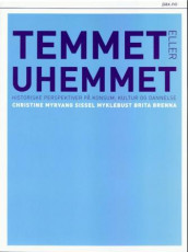 Temmet eller uhemmet av Brita Brenna, Sissel Myklebust og Christine Myrvang (Heftet)