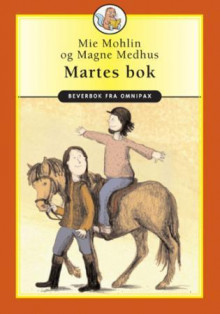 Martes bok av Mie Mohlin og Magne Medhus (Innbundet)