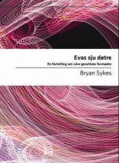 Evas sju døtre av Bryan Sykes (Heftet)