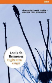 Fugler uten vinger av Louis De Bernières (Heftet)