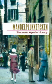 Mandelplukkersken av Simonetta Agnello Hornby (Heftet)