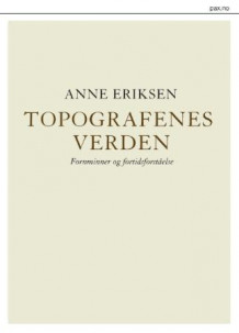 Topografenes verden av Anne Eriksen (Heftet)