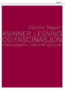 Kvinner, lesning og fascinasjon av Cecilie Naper (Heftet)