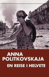 En reise i helvete av Anna Politkovskaja (Heftet)