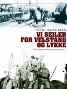 Norsk sjømannsforbunds historie. Bd. 1 og 2 av Finn Olstad og Terje Halvorsen (Innbundet)
