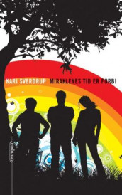 Miraklenes tid er forbi av Kari Sverdrup (Innbundet)
