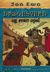 Dragesverd og svart opal av Jon Ewo (Innbundet)