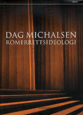 Romerrettsideologi av Dag Michalsen (Innbundet)