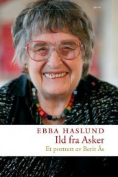 Ild fra Asker av Ebba Haslund (Innbundet)