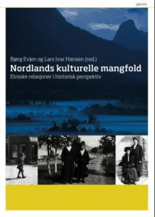 Nordlands kulturelle mangfold av Bjørg Evjen og Lars Ivar Hansen (Innbundet)
