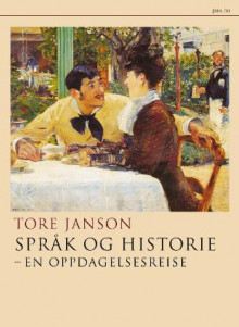 Språk og historie av Tore Janson (Innbundet)