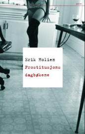 Prostitusjonsdagbøkene av Erik Holien (Innbundet)