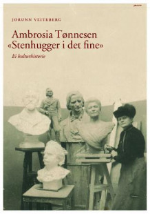 Ambrosia Tønnesen av Jorunn Veiteberg (Innbundet)