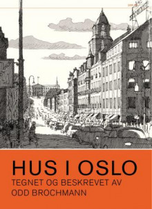 Hus i Oslo av Odd Brochmann (Innbundet)