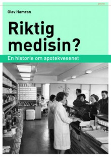 Riktig medisin? av Olav Hamran (Innbundet)
