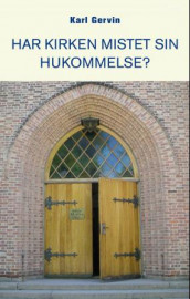 Har kirken mistet sin hukommelse? av Karl Gervin (Innbundet)