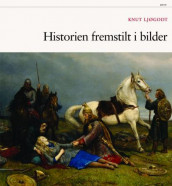 Historien fremstilt i bilder av Knut Ljøgodt (Innbundet)