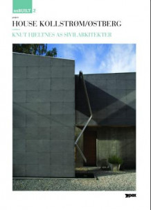 Project: House Kollstrøm/Østberg, architect: Knut Hjeltnes AS sivilarkitekter av Børre Skodvin (Heftet)