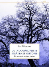 De indoeuropeiske språkenes historie av Ola Wikander (Innbundet)