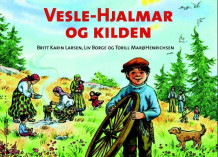 Vesle-Hjalmar og kilden av Britt Karin Larsen og Liv Borge (Innbundet)