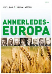 Annerledes-Europa av Kjell Dahle og Håkan Larsson (Innbundet)