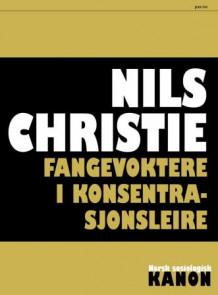 Fangevoktere i konsentrasjonsleire av Nils Christie (Heftet)