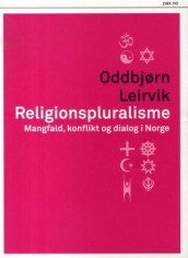 Religionspluralisme av Oddbjørn Leirvik (Heftet)