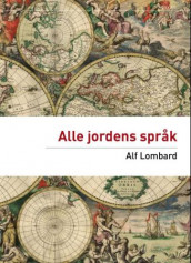 Alle jordens språk av Alf Lombard (Heftet)