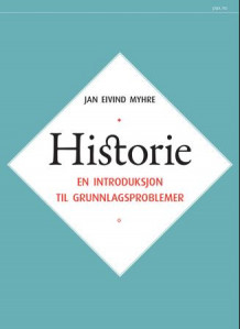 Historie av Jan Eivind Myhre (Heftet)