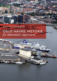 Oslo havns historie av Magne Løvhaug (Innbundet)