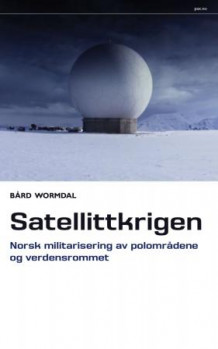 Satellittkrigen av Bård Wormdal (Innbundet)