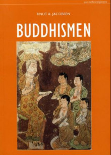 Buddhismen av Knut A. Jacobsen (Heftet)