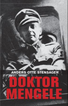 Doktor Mengele av Anders Otte Stensager (Heftet)
