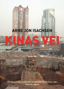 Kinas vei av Arne Jon Isachsen (Innbundet)