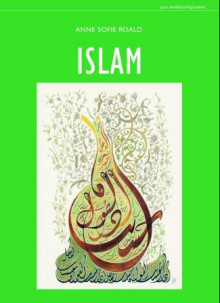 Islam av Anne Sofie Roald (Heftet)