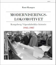 Moderniseringslokomotivet av Knut Øyangen (Innbundet)