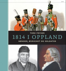 1814 i Oppland av Tore Pryser (Innbundet)