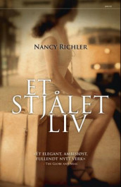 Et stjålet liv av Nancy Richler (Innbundet)