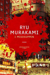 I misosuppen av Ryu Murakami (Innbundet)