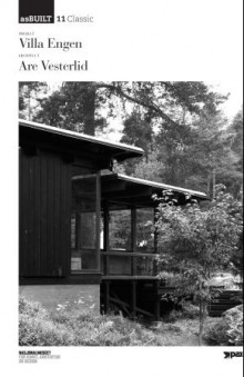 Project: Villa Engen, architect: Are Vesterlid av Nina Berre, Mari Lending og Nina Berre (Heftet)