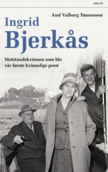 Ingrid Bjerkås av Aud V. Tønnessen (Innbundet)