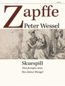 Skuespill av Peter Wessel Zapffe og Ib Henriksen (Innbundet)