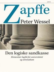 Den logiske sandkasse av Peter Wessel Zapffe (Innbundet)
