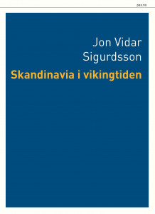 Skandinavia i vikingtiden av Jón Viðar Sigurðsson (Heftet)