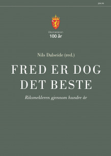 Fred er dog det beste av Nils Dalseide (Innbundet)