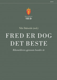 Fred er dog det beste av Nils Dalseide (Innbundet)